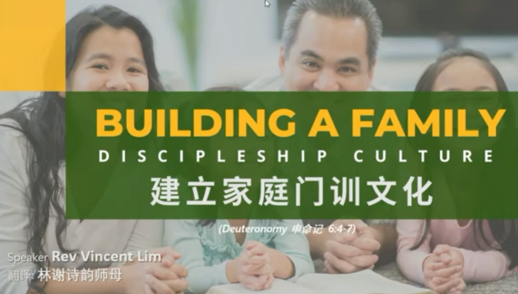 Building a Family Discipleship Culture - Rev Vincent Lim