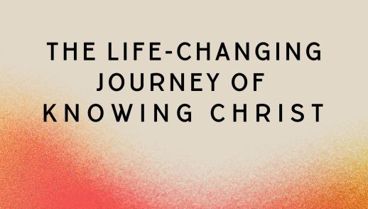 The Life Changing Journey of Knowing Christ - Rev Vincent Lee