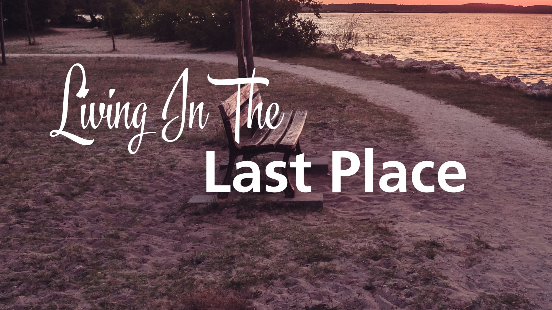 Living In The Last Place - Deacon Loke Chan Mun