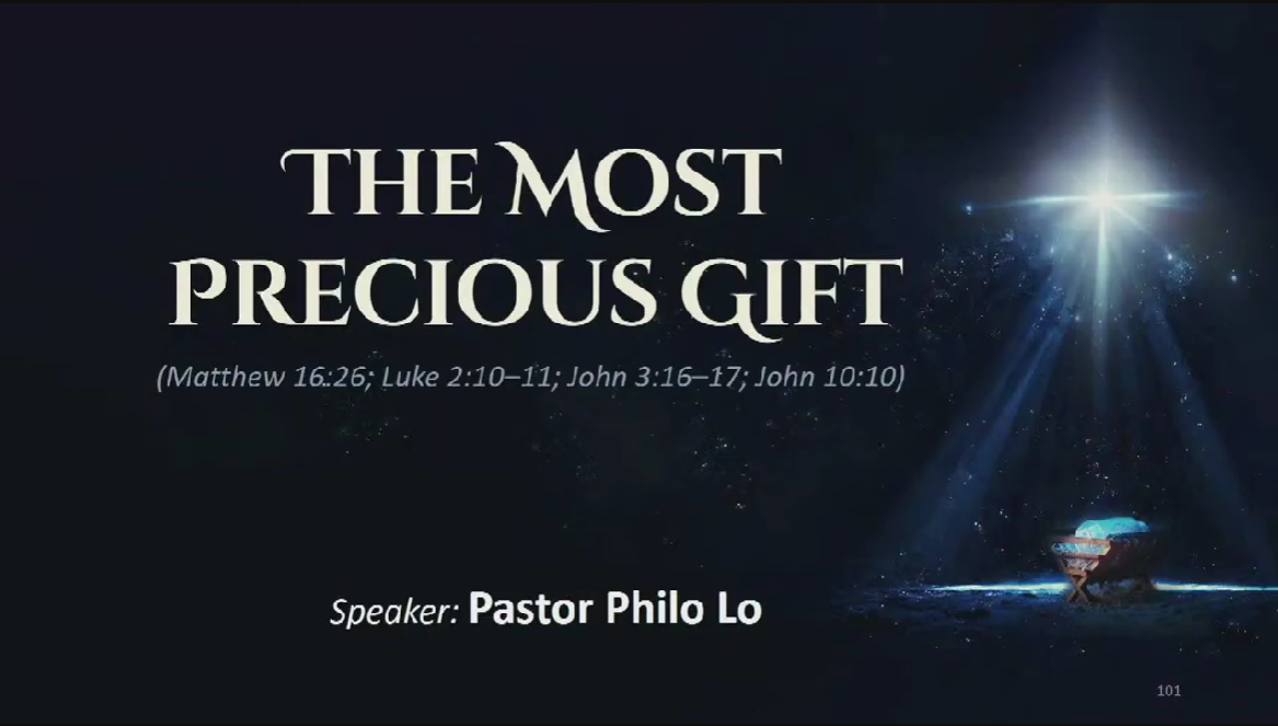 The Most Precious Gift - Pastor Philo Lo