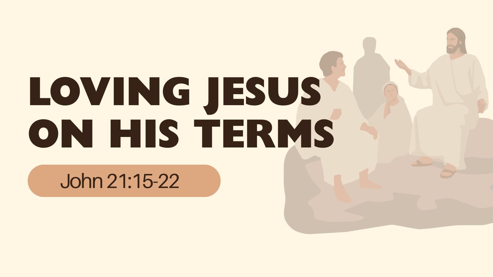 Loving Jesus On His Terms - Deacon Loke Chan Mun